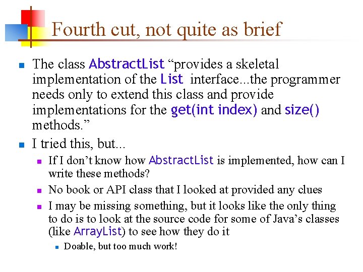 Fourth cut, not quite as brief n n The class Abstract. List “provides a Fourth cut, not quite as brief n n The class Abstract. List “provides a