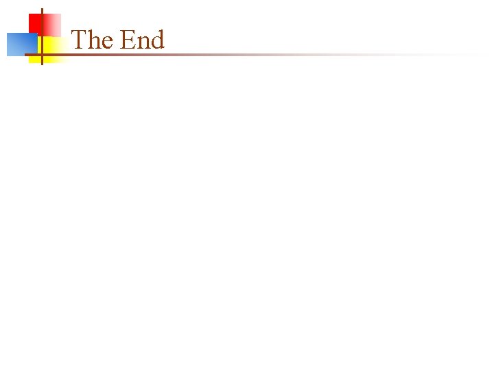 The End The End