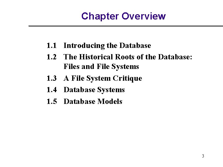Chapter Overview 1. 1 Introducing the Database 1. 2 The Historical Roots of the Chapter Overview 1. 1 Introducing the Database 1. 2 The Historical Roots of the