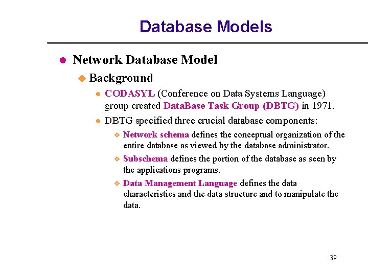 Database Models l Network Database Model u Background l l CODASYL (Conference on Data Database Models l Network Database Model u Background l l CODASYL (Conference on Data