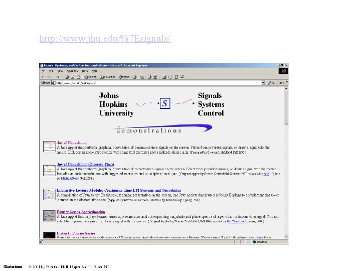 http: //www. jhu. edu/%7 Esignals/ Illustrations http: //www. jhu. edu/%7 Esignals/ Illustrations
