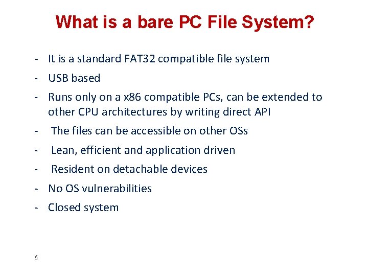 What is a bare PC File System? - It is a standard FAT 32