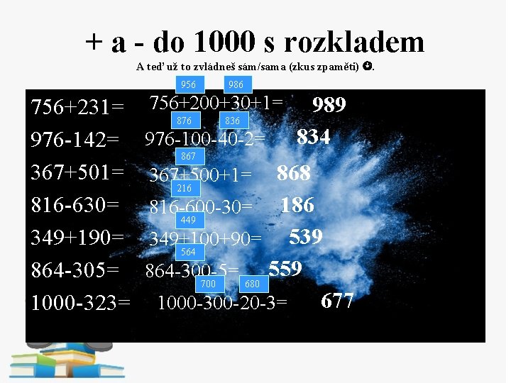 + a - do 1000 s rozkladem A teď už to zvládneš sám/sama (zkus