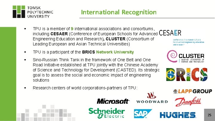 International Recognition § TPU is a member of 9 international associations and consortiums, including