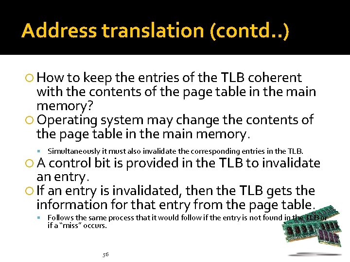 Address translation (contd. . ) How to keep the entries of the TLB coherent