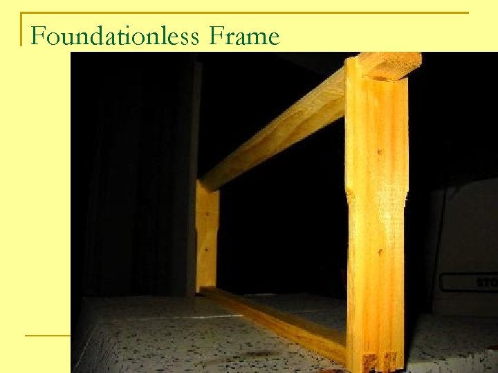 Foundationless Frame 