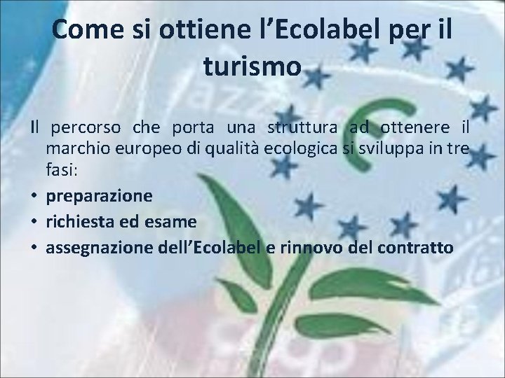 Come si ottiene l’Ecolabel per il turismo Il percorso che porta una struttura ad