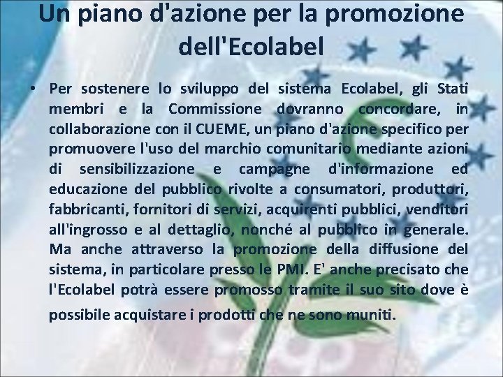 Un piano d'azione per la promozione dell'Ecolabel • Per sostenere lo sviluppo del sistema
