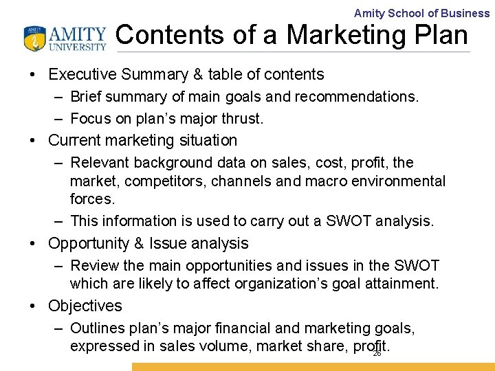 Amity School of Business Contents of a Marketing Plan • Executive Summary & table