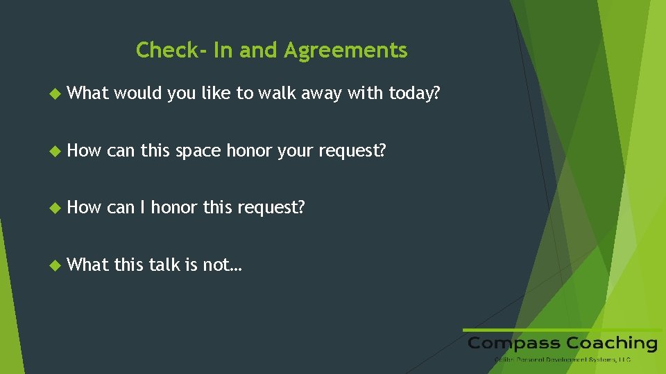 Check- In and Agreements What would you like to walk away with today? How