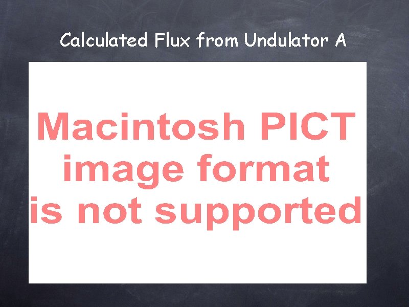 Calculated Flux from Undulator A 