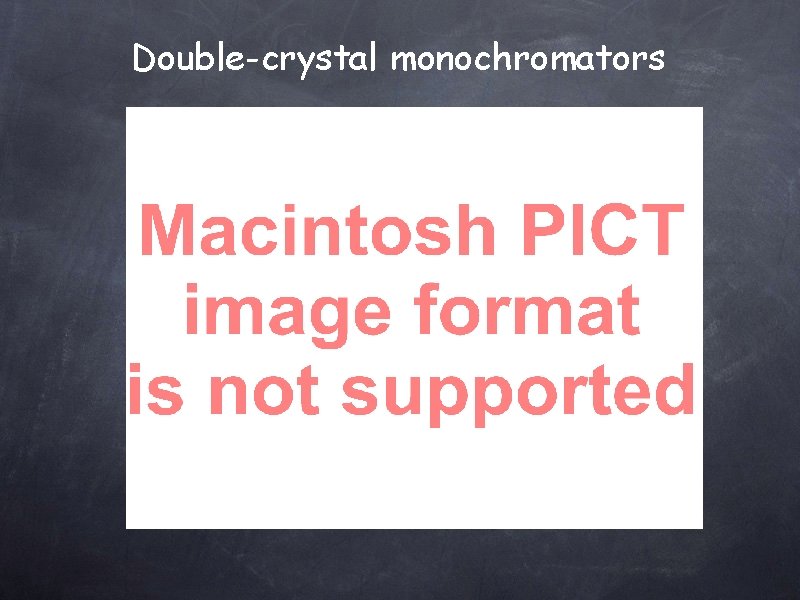 Double-crystal monochromators 