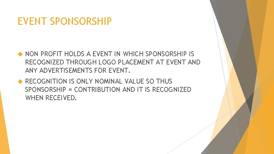 EVENT SPONSORSHIP NON PROFIT HOLDS A EVENT IN WHICH SPONSORSHIP IS RECOGNIZED THROUGH LOGO