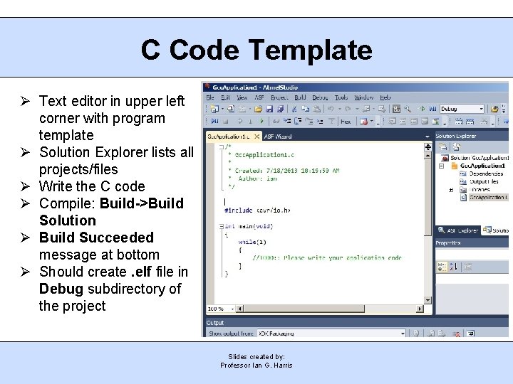 C Code Template Text editor in upper left corner with program template Solution Explorer