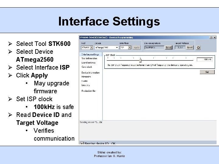 Interface Settings Select Tool STK 600 Select Device ATmega 2560 Select Interface ISP Click