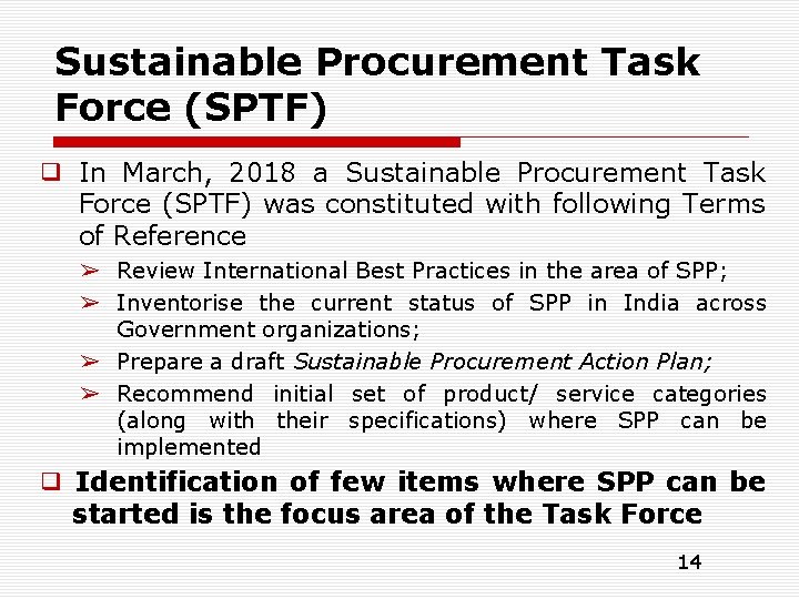 Sustainable Procurement Task Force (SPTF) ❑ In March, 2018 a Sustainable Procurement Task Force