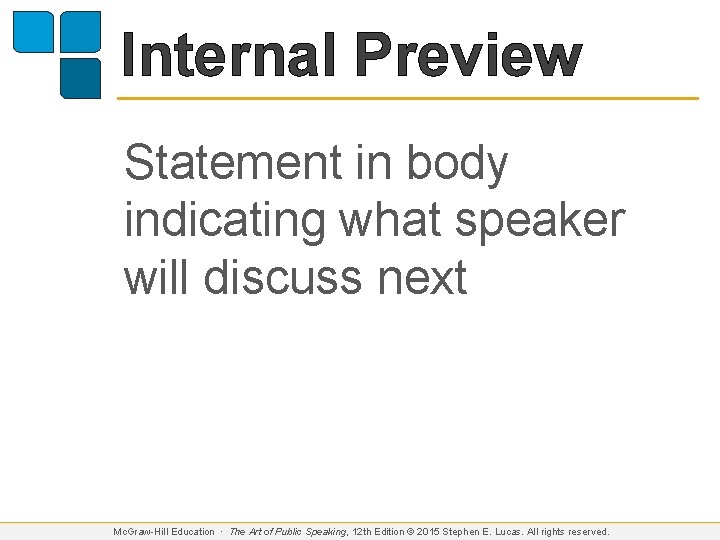 Internal Preview Statement in body indicating what speaker will discuss next Mc. Graw-Hill Education