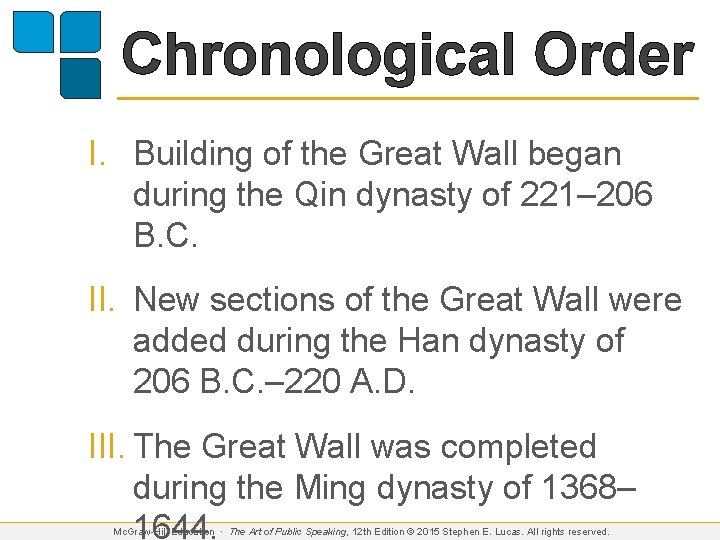Chronological Order I. Building of the Great Wall began during the Qin dynasty of