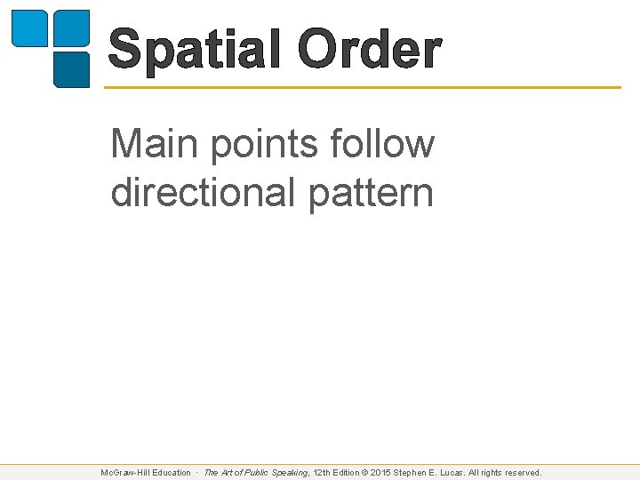 Spatial Order Main points follow directional pattern Mc. Graw-Hill Education ∙ The Art of