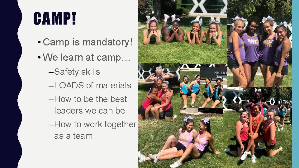 CAMP! • Camp is mandatory! • We learn at camp… – Safety skills –