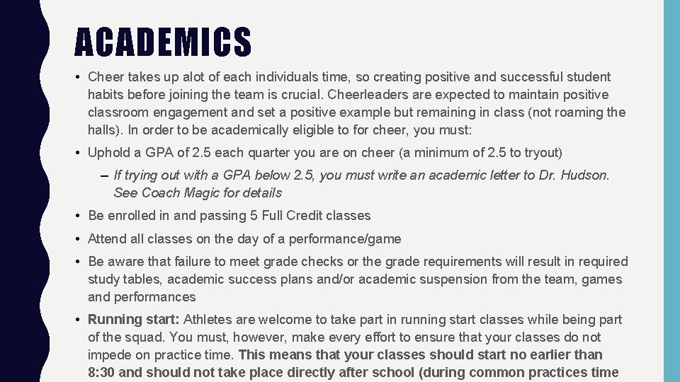 ACADEMICS • Cheer takes up alot of each individuals time, so creating positive and