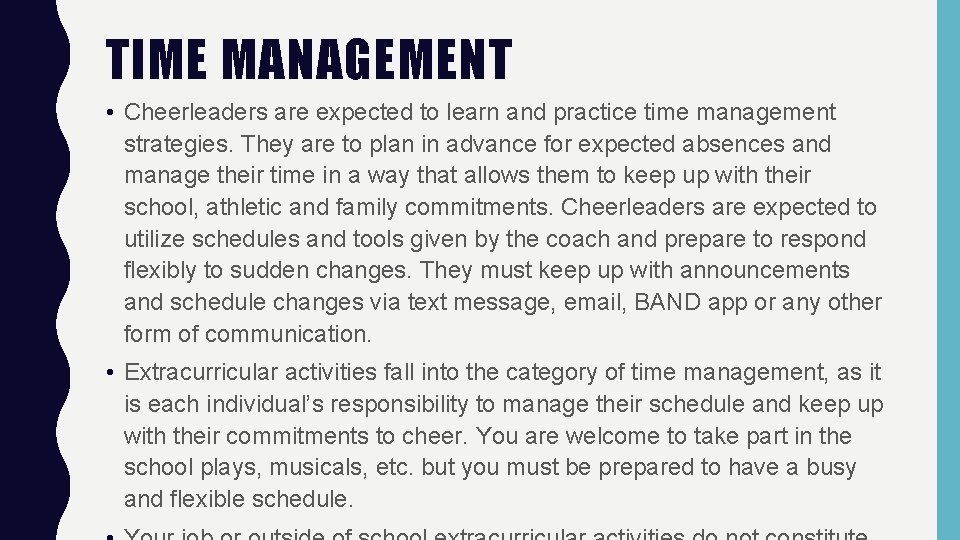 TIME MANAGEMENT • Cheerleaders are expected to learn and practice time management strategies. They