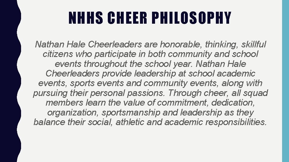 NHHS CHEER PHILOSOPHY Nathan Hale Cheerleaders are honorable, thinking, skillful citizens who participate in