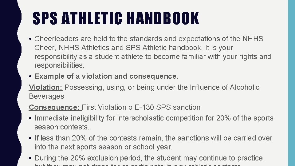 SPS ATHLETIC HANDBOOK • Cheerleaders are held to the standards and expectations of the