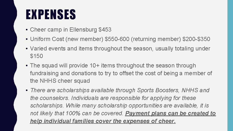 EXPENSES • Cheer camp in Ellensburg $453 • Uniform Cost (new member) $550 -600