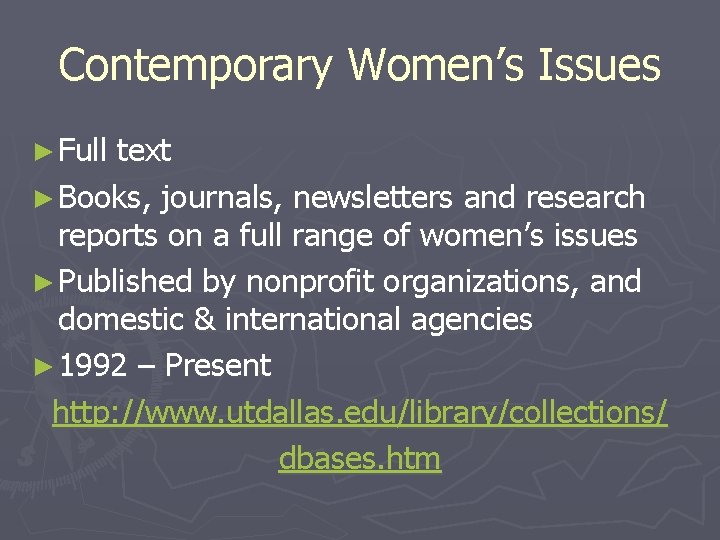 Contemporary Women’s Issues ► Full text ► Books, journals, newsletters and research reports on