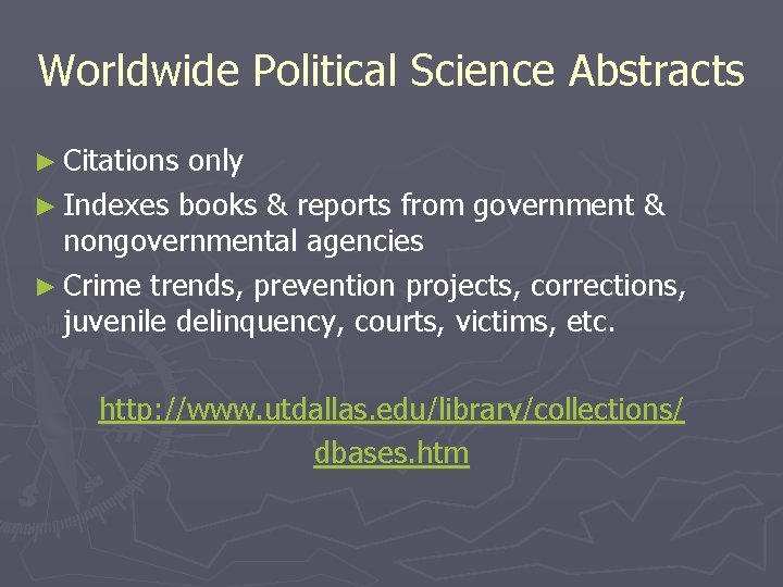 Worldwide Political Science Abstracts ► Citations only ► Indexes books & reports from government