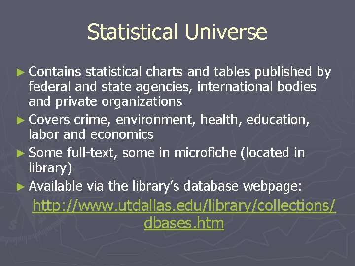 Statistical Universe ► Contains statistical charts and tables published by federal and state agencies,