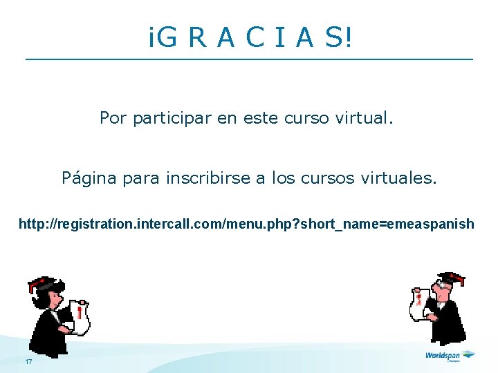 ¡G R A C I A S! Por participar en este curso virtual. Página