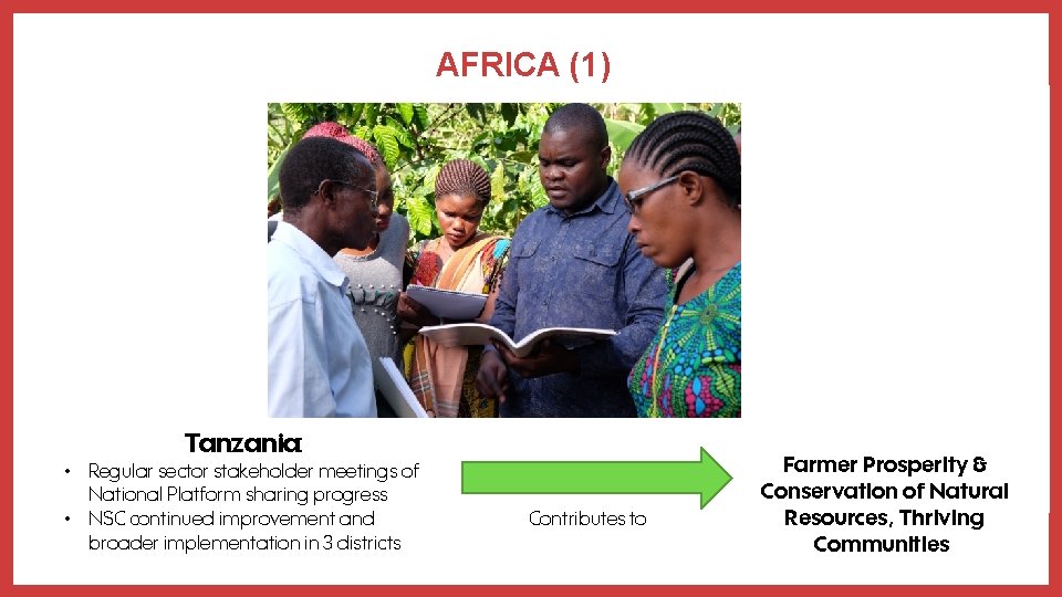 AFRICA (1) Tanzania: • Regular sector stakeholder meetings of National Platform sharing progress •