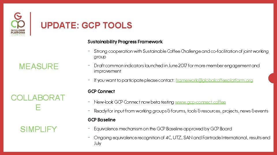 UPDATE: GCP TOOLS Sustainability Progress Framework MEASURE COLLABORAT E - Strong cooperation with Sustainable