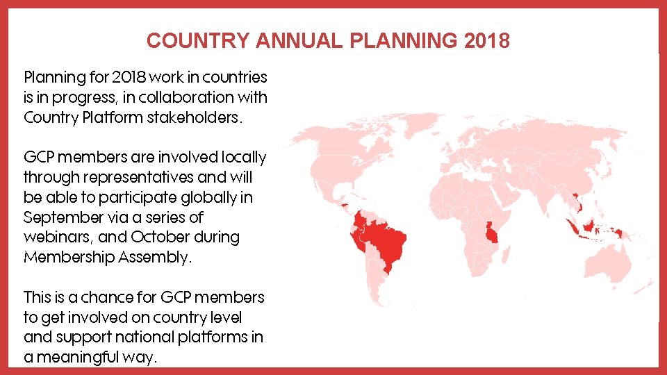 COUNTRY ANNUAL PLANNING 2018 Planning for 2018 work in countries is in progress, in