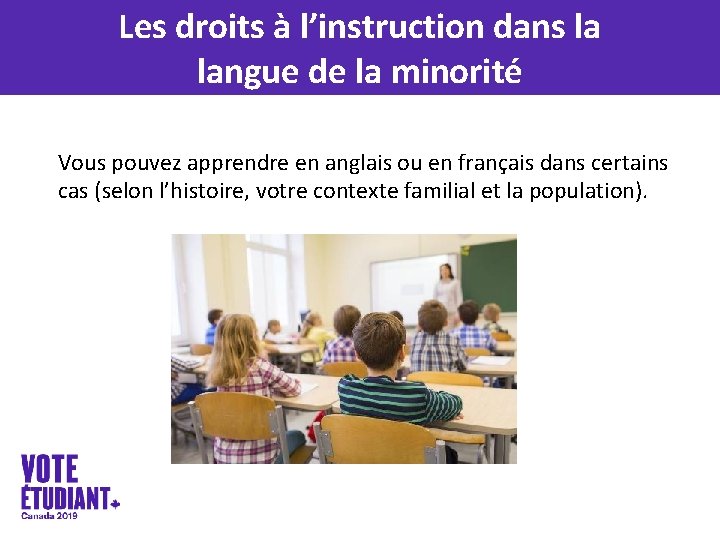 Les droits à l’instruction dans la langue de la minorité Vous pouvez apprendre en