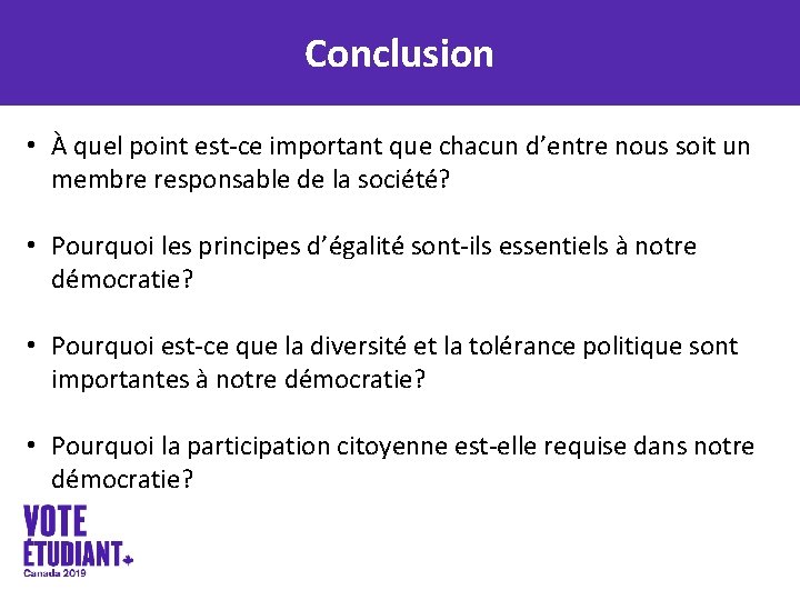 Conclusion • À quel point est-ce important que chacun d’entre nous soit un membre