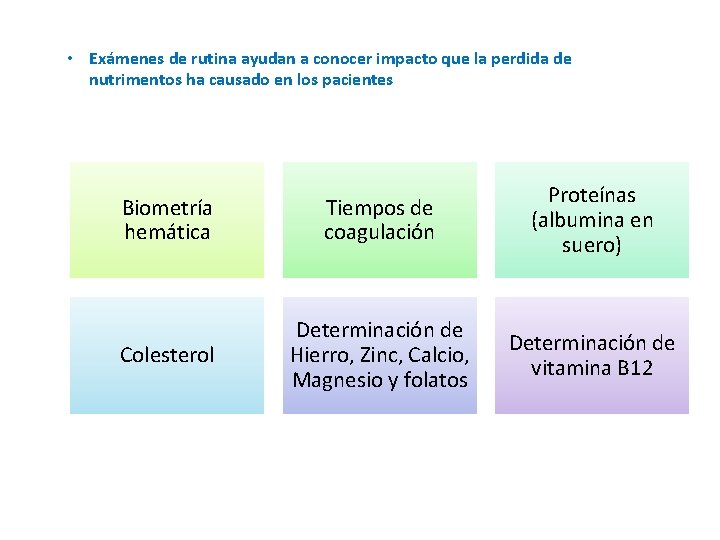  • Exámenes de rutina ayudan a conocer impacto que la perdida de nutrimentos