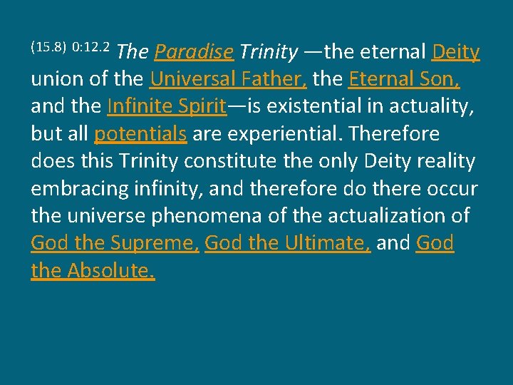 The Paradise Trinity —the eternal Deity union of the Universal Father, the Eternal Son,