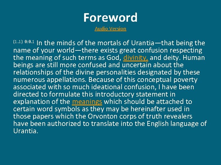 Foreword Audio Version In the minds of the mortals of Urantia—that being the name