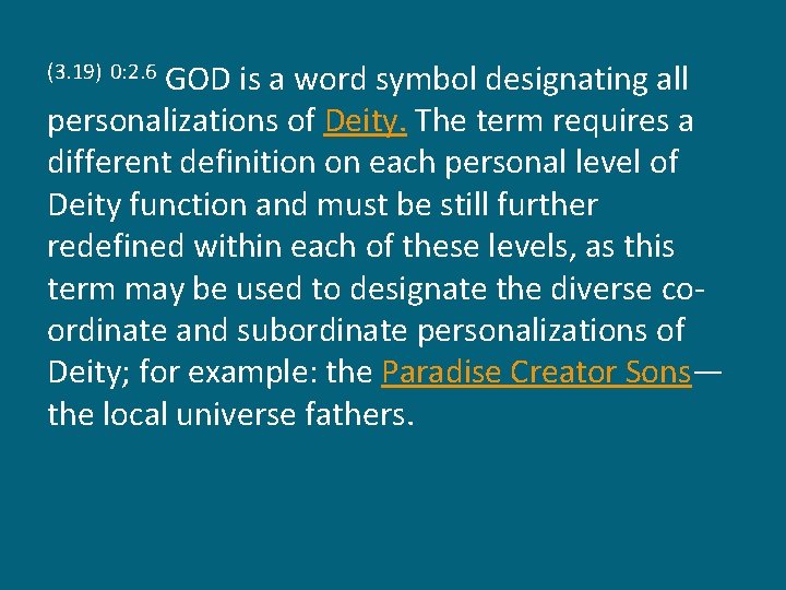 GOD is a word symbol designating all personalizations of Deity. The term requires a