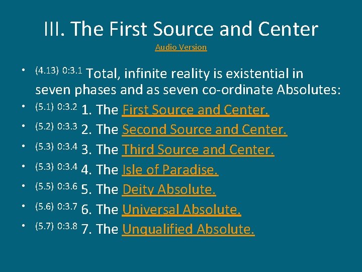 III. The First Source and Center Audio Version Total, infinite reality is existential in