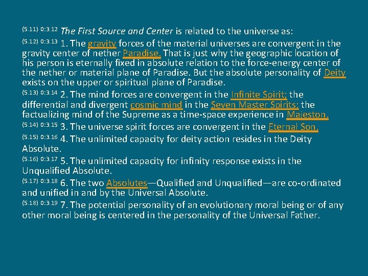 The First Source and Center is related to the universe as: (5. 12) 0: