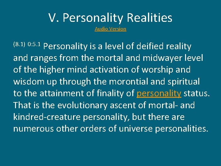 V. Personality Realities Audio Version Personality is a level of deified reality and ranges