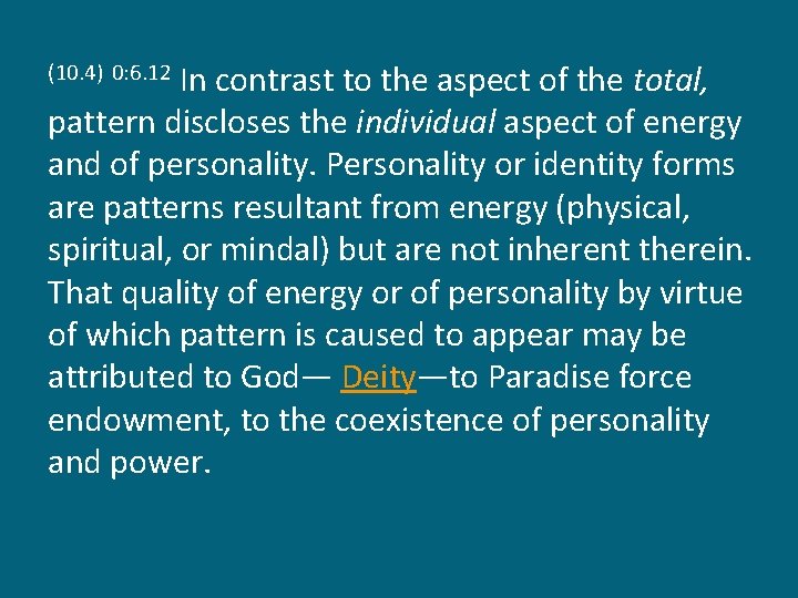 In contrast to the aspect of the total, pattern discloses the individual aspect of