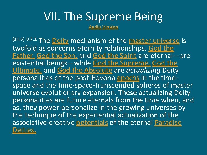 VII. The Supreme Being Audio Version The Deity mechanism of the master universe is