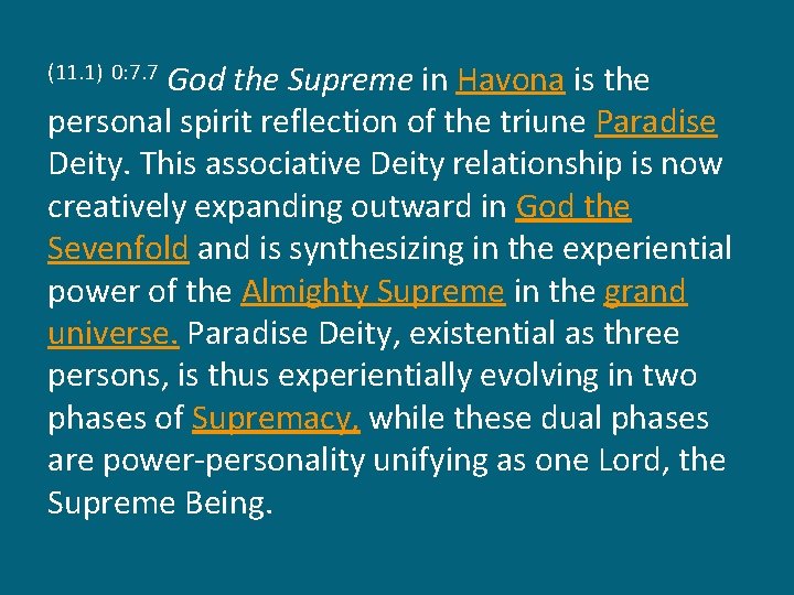 God the Supreme in Havona is the personal spirit reflection of the triune Paradise