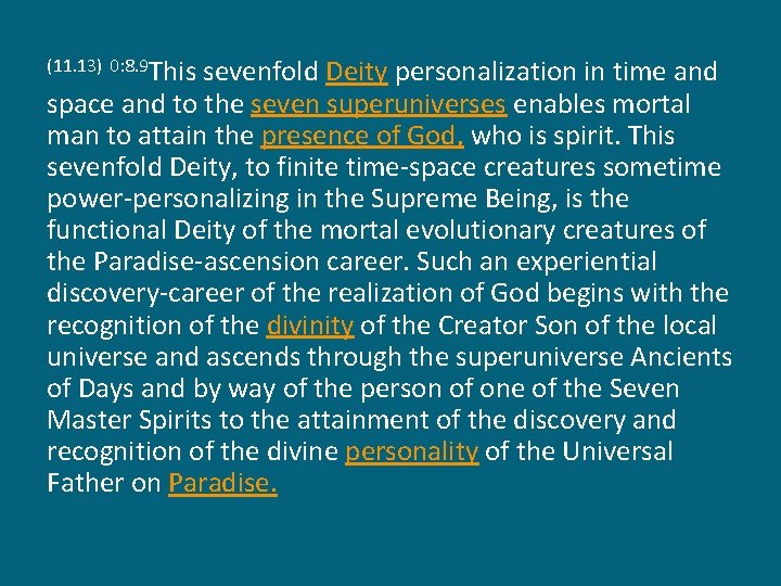 (11. 13) 0: 8. 9 This sevenfold Deity personalization in time and space and