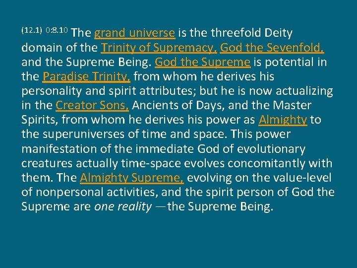 The grand universe is the threefold Deity domain of the Trinity of Supremacy, God